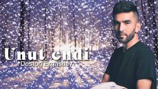 Doston Ergashev - Unut endi (@NewMusic_TV)