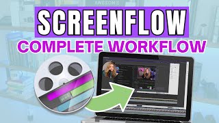 Record \& Edit in ScreenFlow: My Complete Workflow