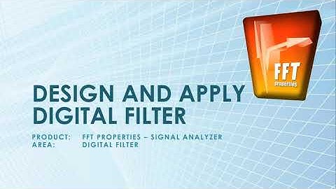 FFT Properties - Digital Filtering