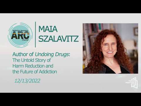 Addiction Recovery Channel: Interview with Maia Szalavitz