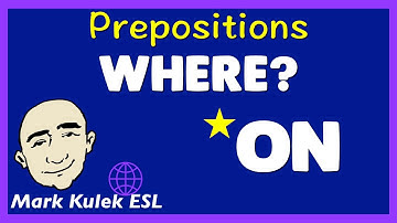 On - Where is ...? (preposition) | Learn English - Mark Kulek ESL