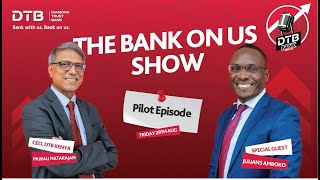 The Bank On Us Show | Pilot Episode | Diamond Trust Bank