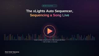 xLights Auto Sequencer: Watch A Full Sequence Get Built From Scratch