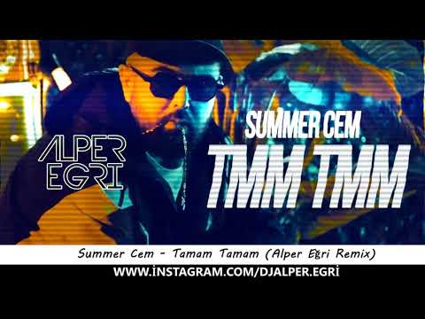 Summer Cem -  Tamam Tamam (Alper Eğri Remix) #tmmtmm