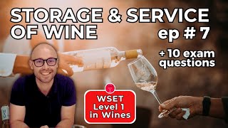Storage & Service of Wine 🍇🍷 WSET Level 1 in Wines: Episode #7