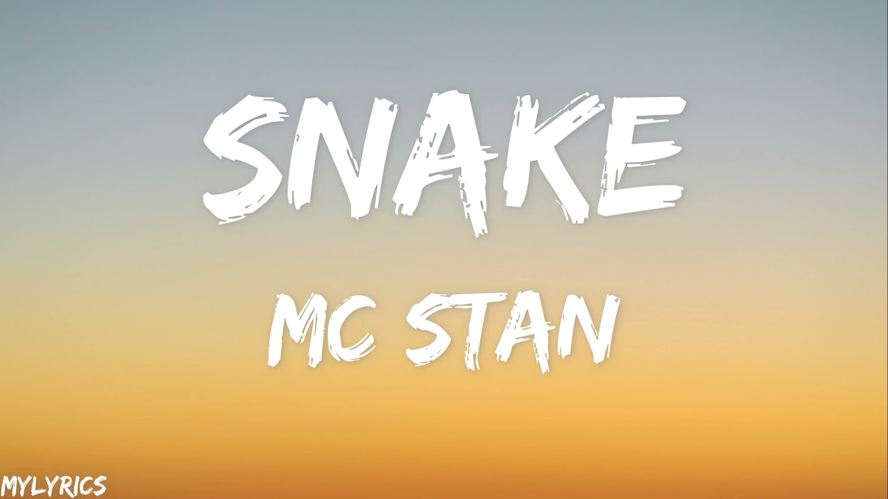 MC STAN- snake (lyrics)