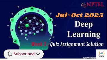 Deep Learning NPTEL Swayam Week 3 Assignment Solution | Jul-Oct 2025 | Answers & Explanation | NPTEL