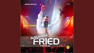 Video thumbnail of "Avraham Fried - Tish Medley: Moriah / Kol Yisroel / Hevel Havalim / L'maan Achai (Live)"