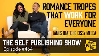 The Self Publishing Show (Episode 464) Romance Tropes That Work For Everyone