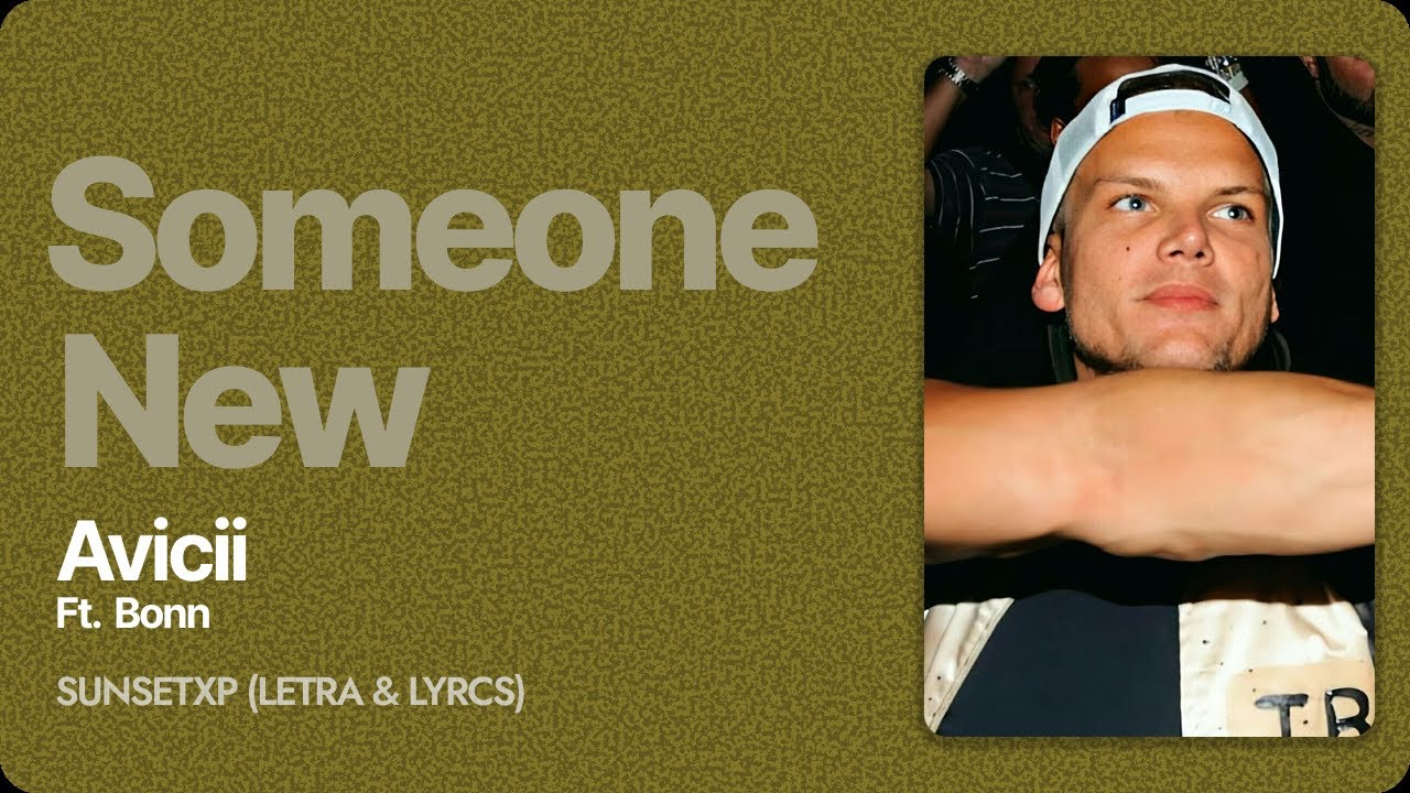AVICII - SOMEONE NEW (SUB ESPAÑOL)