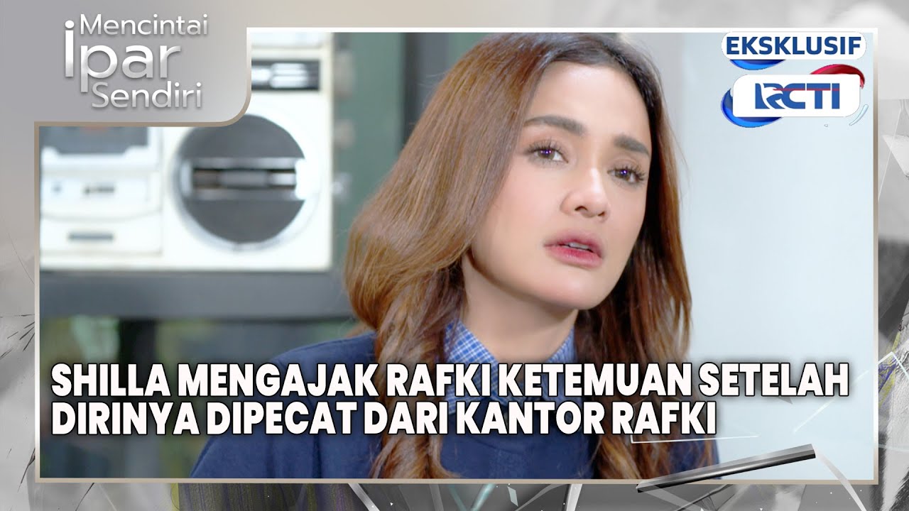 #eps26 Shilla Nekat Ajak Rafki Bertemu Setelah Dipecat! | Mencintai Ipar Sendiri