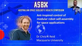 Ant-inspired control of modular robot self-assembly for space applications| Dr Chris Reid| ASBX 2021