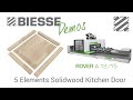 Biesse rover a  1215  5 elements kitchen door demo