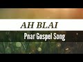 Ah Blai| Pnar Gospel Song| Mp3 Song