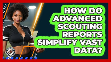 How Do Advanced Scouting Reports Simplify Vast Data? - Gridiron Data Digest