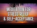 Deeply relaxing positive thinking meditation for self acceptance mental health and stress relief