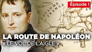 Napoléon, sur la route de l’Ile d’Elbe à Sisteron - 