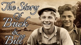 The Story Of Buck & Bill #appalachian #story #documentary