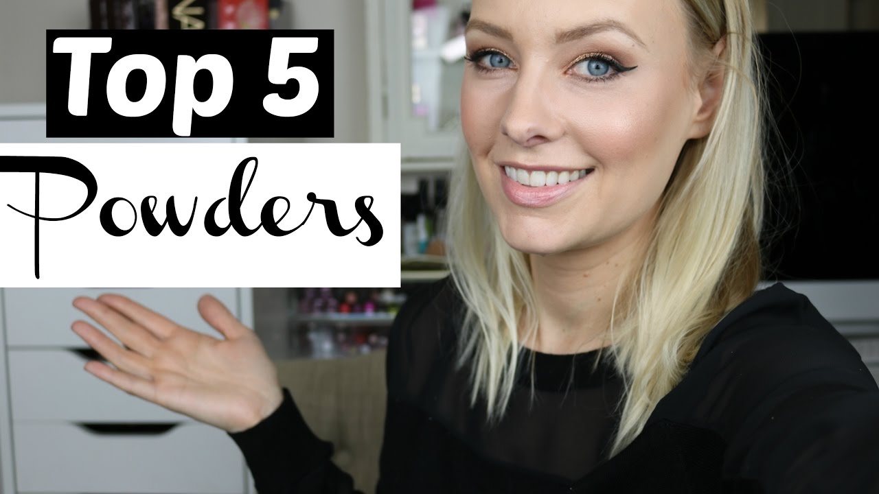 Top 5 Favorite Face Powders YouTube