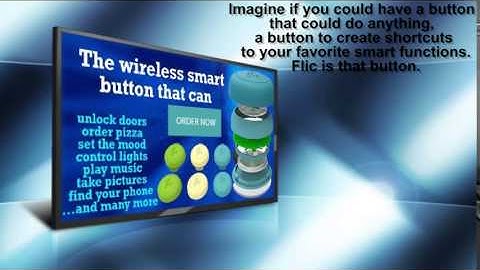 Flic - The smart wireless button that can control your favorite smart function.