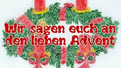 Wir sagen euch an den lieben Advent