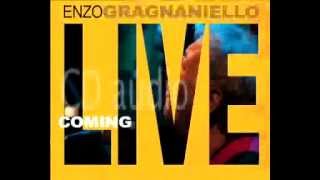 Miniatura de vídeo de "L'ERBA CATTIVA -  LIVE ENZO GRAGNANIELLO - CD audio - Teatro Trianon 2012 - Napoli - COMING SOON"