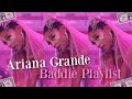 Ariana Grande Baddie Playlist part 1