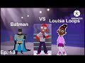 My Cartoon Beatbox Battles Series: Episode 13: Batman VS Louisa Loops
