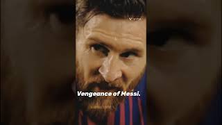 Messi's revenge.