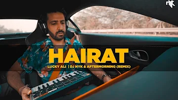 Lucky Ali - Hairat | DJ NYK & Aftermorning Remix | Anjaana Anjaani | Ranbir Kapoor, Priyanka Chopra