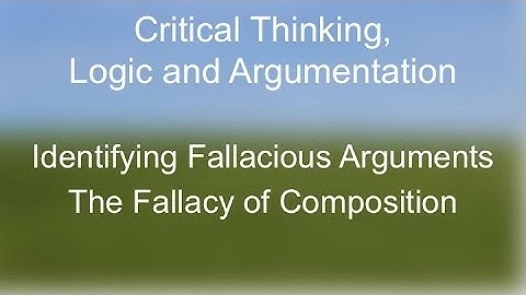 Critical Thinking:  The Fallacy of Composition