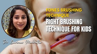 Right Brushing Technique For Kids | Fones Brushing Technique | Dr Garima Malhotra