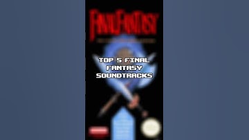 Top 5 Final Fantasy Soundtracks