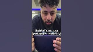Badshah's new song sparks major controversy! #trending #trendingshorts #shorts
