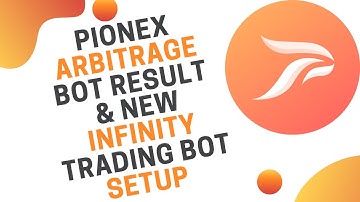 PIONEX: Arbitrage Bot results & setting up a riskier INFINITY TRADING BOT