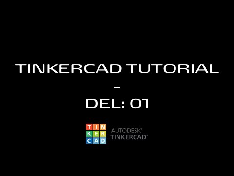 Intro til TinkerCAD - Del: 01