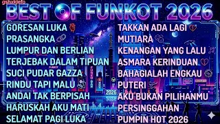 FUNKOT ONFIRE 2026 🔥 Full Album Nonstop (Goresan Luka, Mutiara, Puteri)