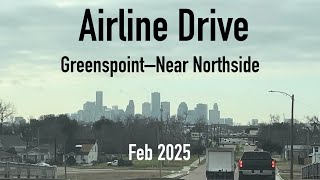 Airline Drive | Greenspoint–Northside | 2025