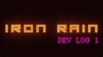 A new age for mech combat IRON RAIN (DEVLOG 1)