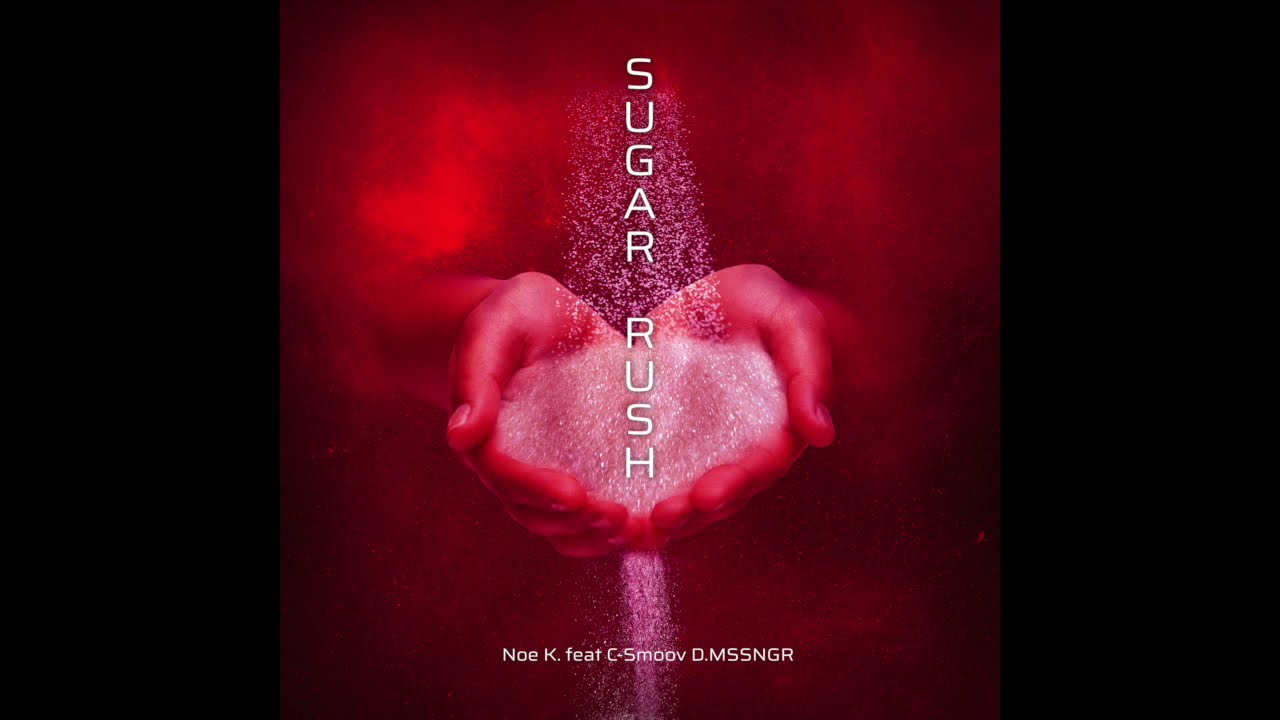 Noe K. - Sugar Rush (feat. C-Smoov & D.MSSNGR) Video