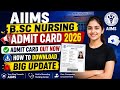 aiims bsc nursing admit card 2026 | how to download aiims bsc nursing admit card 2026