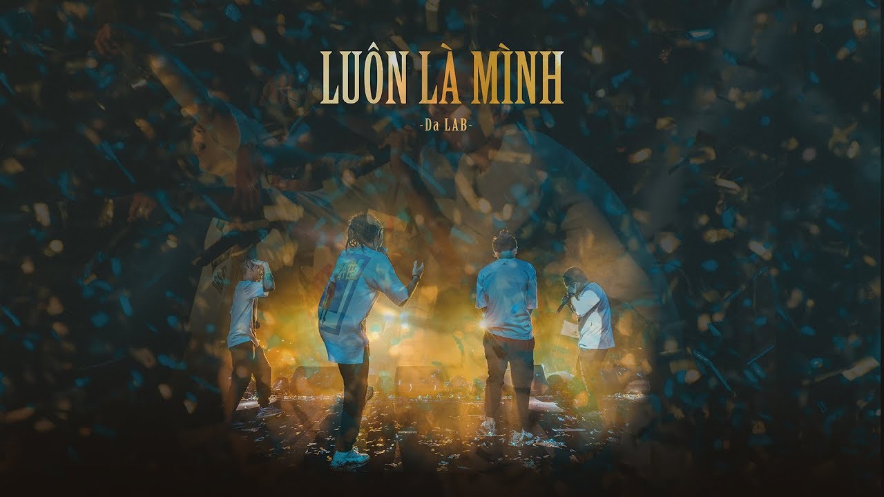Luôn Là Mình - Da LAB