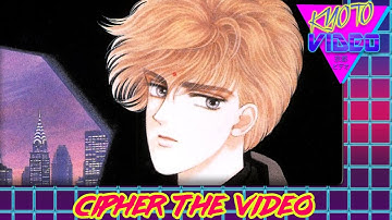 Cipher the Video | KYOTO VIDEO