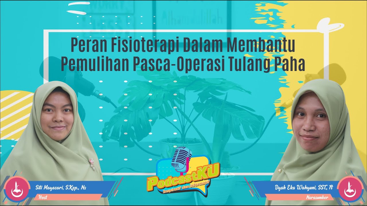 Peran  Fisioterapi Dalam Membantu Pemulihan Pasca Operasi Tulang Paha