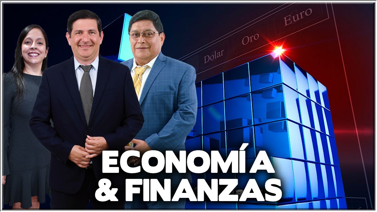 ECONOMIA &  FINANZAS - EN VIVO - 05 08 23