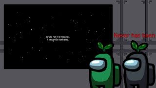 Among Us Never has been | Meme