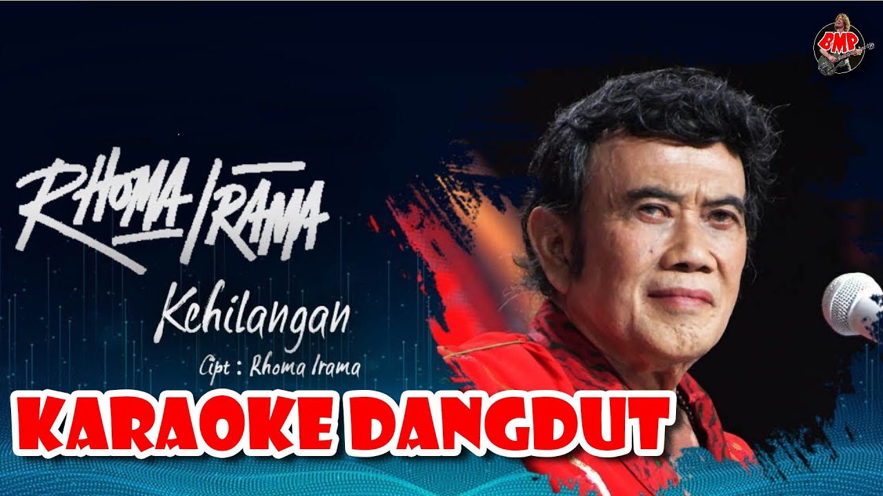 KEHILANGAN....RHOMA IRAMA, KARAOKE DANGDUT KLASIK full Lyric YouTube