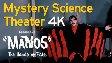 MST3K: Manos The Hands of Fate — 4K Remastered Edition (Fan Edit)