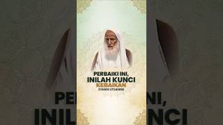 INILAH KUNCI KEBAIKAN!! - Syaikh Utsaimin #nasehatulama