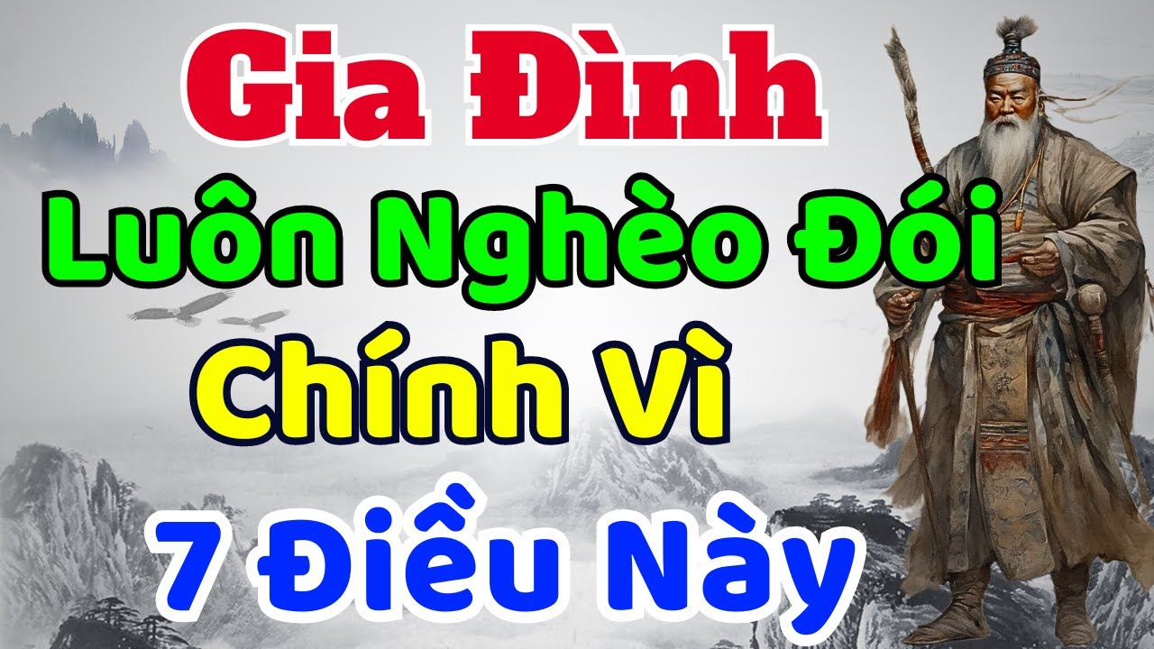 Cổ Nhân Dạy: Gia Đình Luôn Nghèo Đói Chính Vì 7 Điều Này | Sách nói ...
